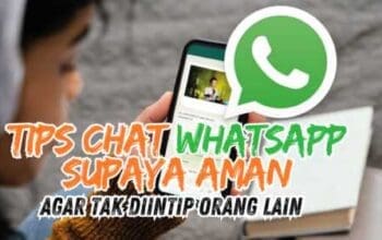 11 Tips Chat WhatsApp Supaya Aman dan Private Tak Diintip Orang Lain
