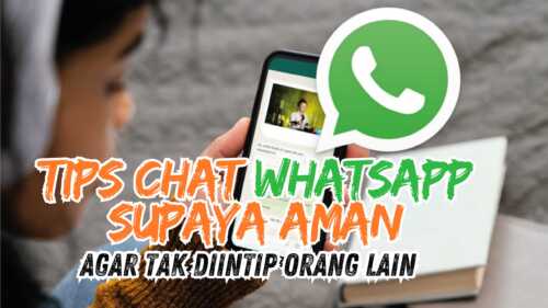 11 Tips Chat WhatsApp Supaya Aman dan Private Tak Diintip Orang Lain