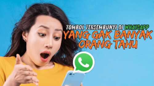 12 Tombol Tersembunyi di WhatsApp yang Gak Banyak Orang Tahu!