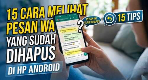 15 Cara Melihat Pesan WA yang Sudah Dihapus di HP Android