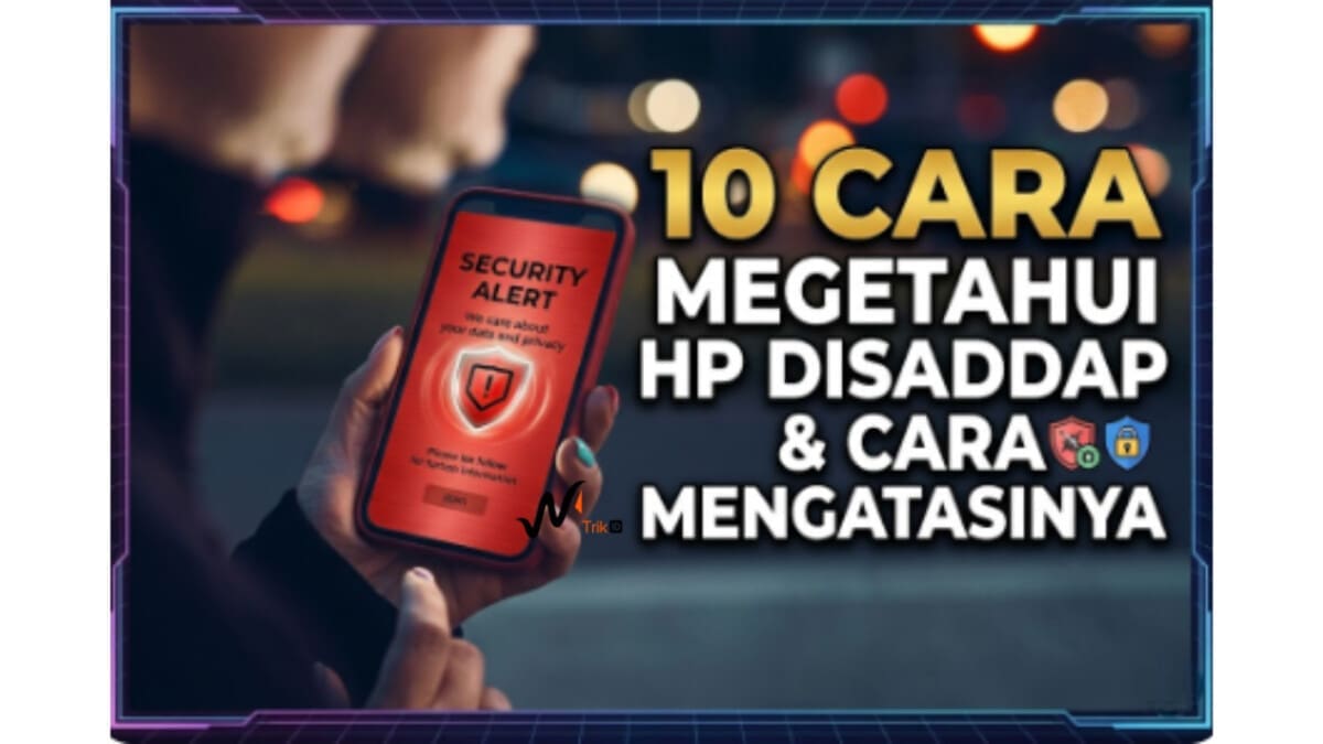 10 Cara Mengetahui HP Disadap dan Cara Mengatasinya