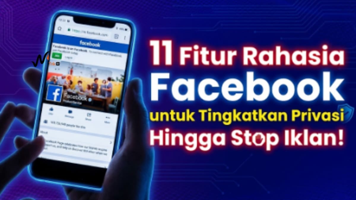 11 Fitur Facebook Untuk Jaga Privasi dan Stop Iklan