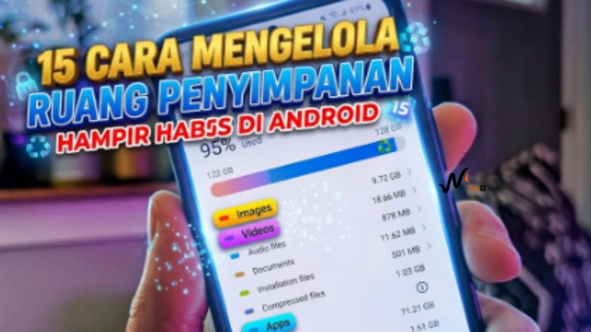 15 Cara Mengelola Memori HP Hampir Habis