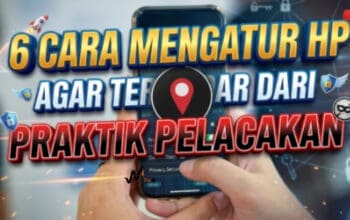 6 Cara Menghindari HP Dilacak Orang Jahat