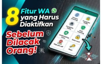 8 Fitur WA yang Harus Diaktifkan Sebelum Dilacak Orang