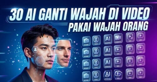 30 AI Ganti Wajah di Video Pakai Wajah Orang