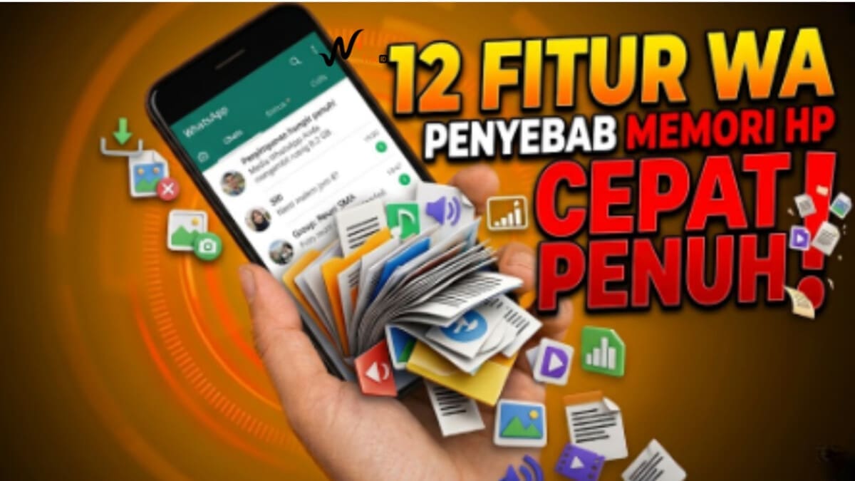 12 Fitur WA Penyebab Memori HP Cepat Penuh