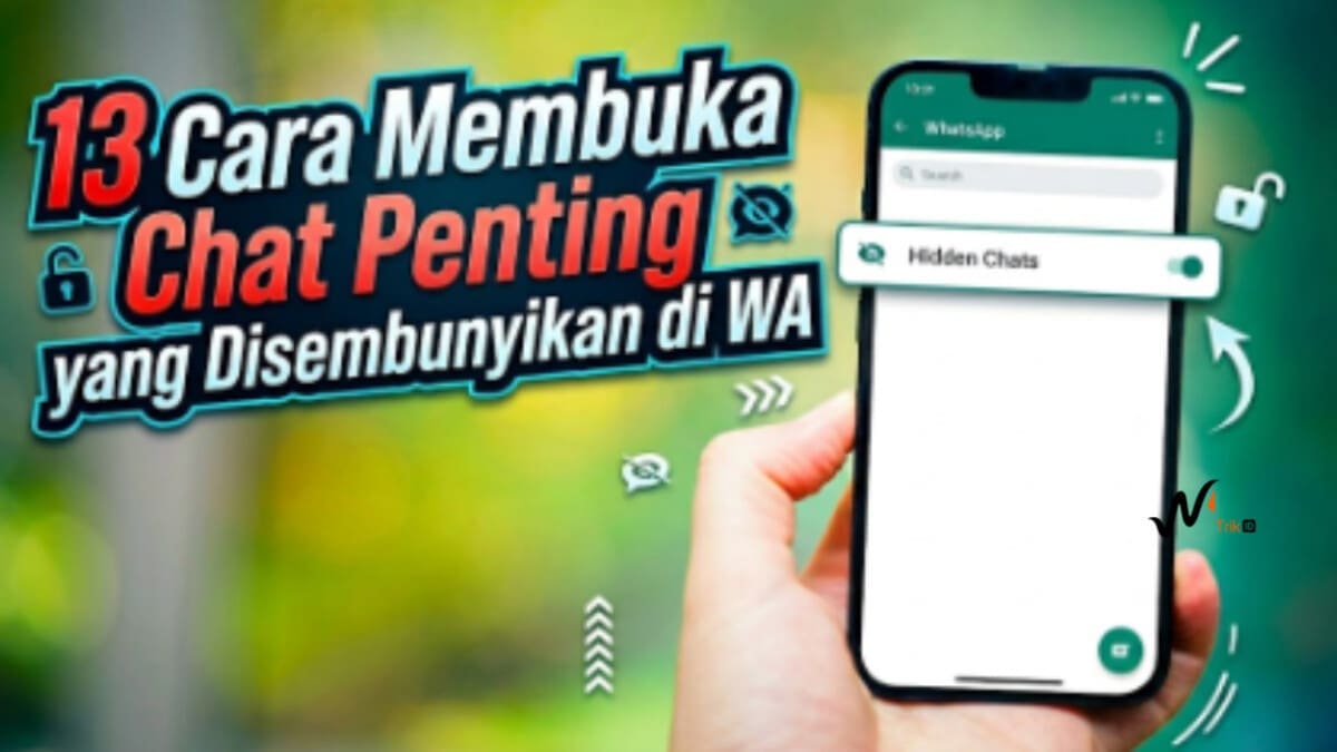 13 Cara Membuka Chat Penting yang Disembunyikan di WA