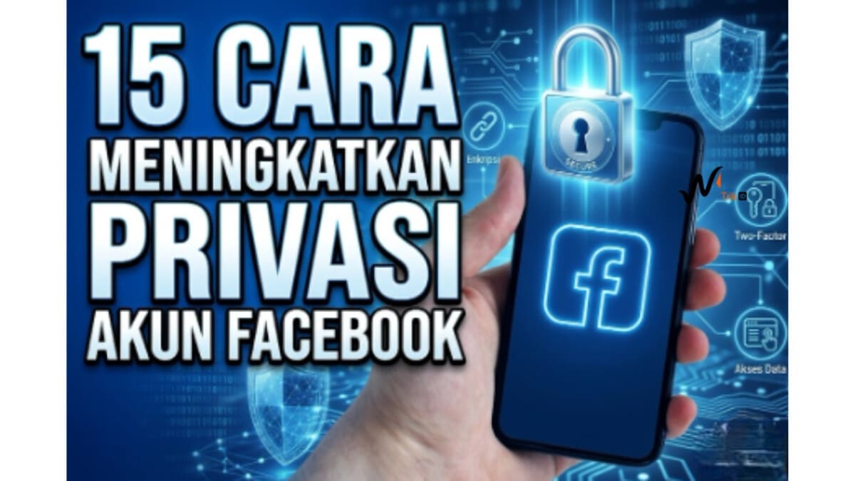 15 Cara Meningkatkan Privasi Akun Facebook
