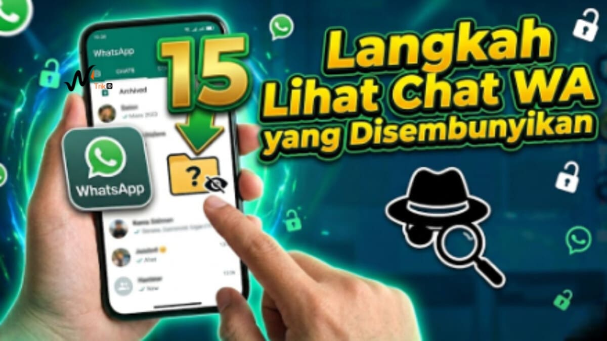 15 Langkah Lihat Chat WA yang Disembunyikan