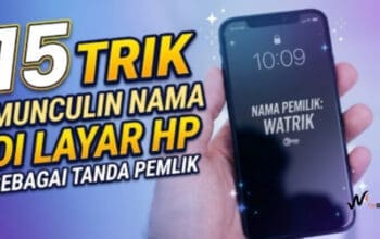 15 Trik Munculin Nama di Layar HP Sebagai Tanda Pemilik