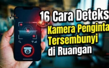 16 Cara Deteksi Kamera Pengintai Tersembunyi di Ruangan