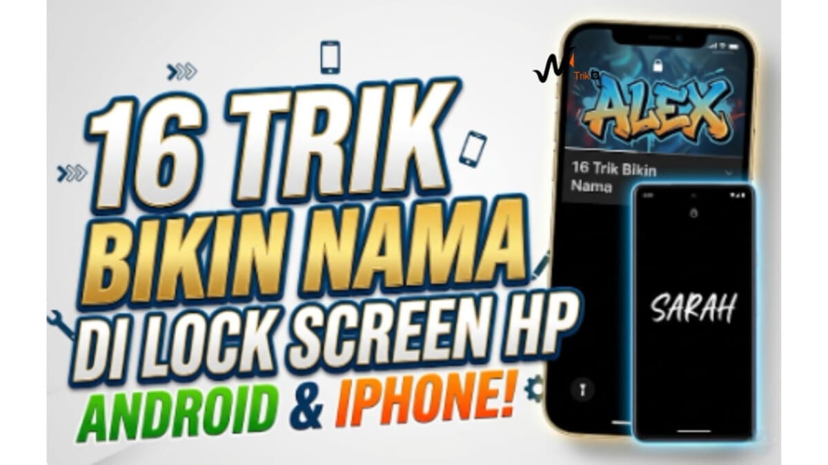 16 Trik Bikin Nama di Lock Screen HP Android dan iPhone