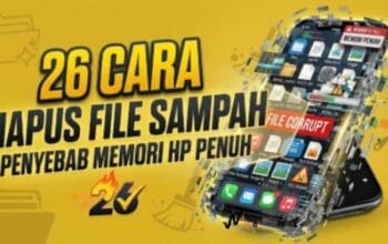 26 Cara Hapus File Sampah Penyebab Memori HP Penuh